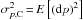 \hbox{$\sigma^{2}_{{p},{\rm C}}\,{=}\,E\left[({\rm d}p)^{2}\right]$}