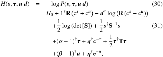 \begin{eqnarray} H(\bb{s},\bb{\tau},\bb{u}|\bb{d}) &=& - \log P(\bb{s},\bb{\tau},\bb{u}|\bb{d}) \\ &=& H_0 + {1}^{\dagger} {\bf R} \left( \e^\bb{s} + \e^\bb{u} \right) - \bb{d}^{\dagger} \log \left( {\bf R} \left( \e^\bb{s} + \e^\bb{u} \right) \right) \notag \\ &&\quad + \frac{1}{2} \log\left( \det\left[ {\bf S} \right] \right) + \frac{1}{2} \bb{s}^{\dagger} {\bf S}^{-1} \bb{s} \label{eq:H} \\ &&\quad + (\bb{\alpha} - {1})^{\dagger} \bb{\tau} + \bb{q}^{\dagger} \e^\bb{-\tau} + \frac{1}{2} \bb{\tau}^{\dagger} {\bf T} \bb{\tau} \notag \\ &&\quad + (\bb{\beta} - {1})^{\dagger} \bb{u} + \bb{\eta}^{\dagger} \e^{-\bb{u}} \notag , \end{eqnarray}