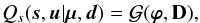 \begin{eqnarray} Q_s(\bb{s},\bb{u}|\bb{\mu},\bb{d}) = \G(\bb{\varphi},{\bf D}) , \end{eqnarray}