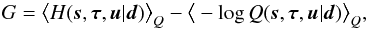 \begin{eqnarray} G = \big< H(\bb{s},\bb{\tau},\bb{u}|\bb{d}) \big>_Q - \big< - \log Q(\bb{s},\bb{\tau},\bb{u}|\bb{d}) \big>_Q , \end{eqnarray}