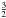 \hbox{$\tfrac{3}{2}$}