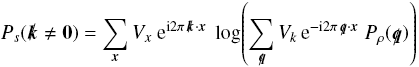\appendix \setcounter{section}{2} \begin{eqnarray} P_s({\vec{k}}\neq\vec{0}) = \sum\limits_{\vec{x}}V_x \ {\rm e}^{{\rm i}2\pi\, {\vec{k}}\cdot\vec{x}}\ \log\!\left( \sum\limits_{{\vec{q}}}V_k \, {\rm e}^{{\rm - i}2\pi\, {\vec{q}}\cdot\vec{x}}\ P_\rho({\vec{q}})\right) \end{eqnarray}