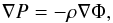 \begin{equation} \label{eq:eqHydro} \nabla P=-\rho \nabla\Phi, \end{equation}