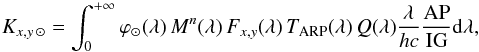 \begin{eqnarray} K_{x,y \, \odot}= \int_0^{+\infty} \varphi_\odot(\lambda)\, M^n (\lambda)\, F_{x,y} (\lambda)\, T_{\rm ARP} (\lambda)\, Q(\lambda) \frac{\lambda}{hc} \frac{\rm AP}{\rm IG} {\rm{d}}\lambda, \nonumber \end{eqnarray}