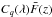 \hbox{$C_q(\lambda)\bar{F}(z)$}