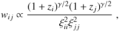 \begin{eqnarray} w_{ij}\propto {(1+z_i)^{\gamma/2}(1+z_j)^{\gamma/2}\over\xi_{ii}^2\xi_{jj}^2} \;, \label{weights} \end{eqnarray}