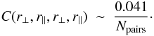 \begin{eqnarray} C(\rperp,\rpar,\rperp,\rpar) \;\sim\;\frac{0.041}{N_{\rm pairs}}\cdot \label{varianceeq} \end{eqnarray}