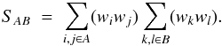 \appendix \setcounter{section}{1} \begin{eqnarray} S_{AB} \;=\; \sum_{i,j\in A} (w_i w_j) \sum_{k,l\in B} (w_k w_l). \end{eqnarray}