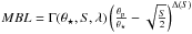 \hbox{$MBL = \Gamma(\theta_\star, S, \lambda) \left( \frac{\theta_{\rm p}} {\theta_{\star}} - \sqrt{\frac{S}{2}} \right)^{\Delta(S)}$}