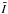 \hbox{$\tilde{I}$}
