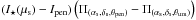 \hbox{$ (I_{\star}(\mu_{\rm s}) - I_{\rm pen}) \left( \Pi_{(\alpha_{\rm s},\delta_{\rm s},\theta_{\rm pen})} - \Pi_{(\alpha_{\rm s},\delta_{\rm s},\theta_{\rm um})} \right)$}