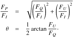 \begin{eqnarray} \frac{F_P}{F_I}&=&\sqrt{\left(\frac{F_Q}{F_I}\right)^2 + \left(\frac{F_U}{F_I}\right)^2}\\ \nonumber \theta&=&\frac{1}{2} \arctan{\frac{F_U}{F_Q}}\cdot \end{eqnarray}