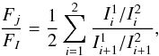 \begin{equation} \frac{F_j}{F_I}=\frac{1}{2}\sum_{i=1}^2\frac{I^1_i/I^2_i}{I^1_{i+1}/I^2_{i+1}}, \label{eq:demodulation} \end{equation}