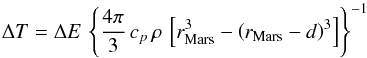 \begin{eqnarray} \Delta T = \Delta E\,\left\lbrace \frac{4\pi}{3}\,c_{p}\,\rho\,\left[r_\mathrm{Mars}^3 - \left( r_\mathrm{Mars}-d\right)^3\right]\right\rbrace ^{-1} \end{eqnarray}