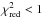 \hbox{$\chi^2_{\mathrm{red}}<1$}