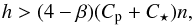\begin{equation} \label{eq:cond3} h > ( 4-\beta) (\subrm{C}{p} +\subrm{C}{\star}) n, \\ \end{equation}
