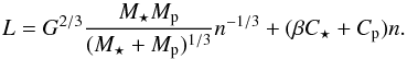 \begin{equation} \label{eq:Ltotcorot} L = G^{2/3}\frac{M_\star \subrm{M}{p}}{(M_\star + \subrm{M}{p})^{1/3} } n^{-1/3} + ( \beta\subrm{C}{\star} + \subrm{C}{p}) n. \end{equation}