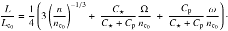 \begin{equation} \label{eqLtotLc} \frac{L}{\subrm{L}{c_0}} = \frac{1}{4}\left(3 \left(\frac{n}{\subrm{n}{c_0}}\right)^{-1/3} +\ \frac{\subrm{C}{\star}}{\subrm{C}{\star}+\subrm{C}{p}} \frac{\Omega}{\subrm{n}{c_0}}\ +\ \frac{\subrm{C}{p}}{\subrm{C}{\star}+\subrm{C}{p}} \frac{\omega}{\subrm{n}{c_0}}\right)\cdot \end{equation}