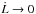 \hbox{$\dot{L} \rightarrow 0$}