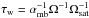 \hbox{$\subrm{\tau}{w}=\subrm{\alpha}{mb}^{-1} \Omega^{-1} \subrm{\Omega}{sat}^{-1}$}