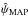 \hbox{$\hat{\psi}_{\text{MAP}}$}