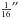 \hbox{$\frac{1}{16}\arcsec$}