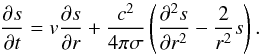 \begin{equation} \frac{\partial s}{\partial t} = v \frac{\partial s}{\partial r} + \frac{c^2}{4 \pi \sigma} \left( \frac{\partial^2 s}{\partial r^2} - \frac{2}{r^2} s \right). \label{induction} \end{equation}