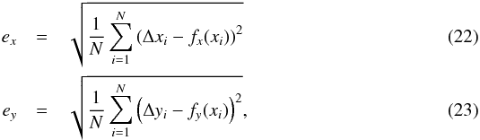\begin{eqnarray} e_x &=& \sqrt{\frac{1}{N}\sum_{i=1}^N{\left(\Delta x_{i} - f_x(x_i)\right)^2}} \\ e_y &=& \sqrt{\frac{1}{N}\sum_{i=1}^N{\left(\Delta y_{i} - f_y(x_i)\right)^2}}, \end{eqnarray}