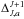 \hbox{$\Delta^{J + 1}_{J, a}$}