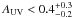 \hbox{$\auv < 0.4^{+0.3}_{-0.2}$}