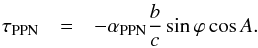 \begin{eqnarray} \label{ppn_tau} \tau_{\rm PPN} &=& - \alpha_{\rm PPN}\frac{b}{c}\sin\varphi\cos A. \end{eqnarray}