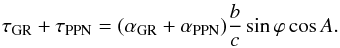 \begin{eqnarray} \label{all} \tau_{\rm GR}+\tau_{\rm PPN} = (\alpha_{\rm GR}+\alpha_{\rm PPN})\frac{b}{c}\sin\varphi\cos A. \end{eqnarray}