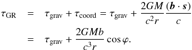 \begin{eqnarray} \label{t_total} \tau_{\rm GR} & = & \tau_{\rm grav} + \tau_{\rm coord} = \tau_{\rm grav} + \dfrac{2GM}{c^2r}\dfrac{({\vec b}\cdot{\vec s})}{c}\nonumber\\ & = &\tau_{\rm grav} + \dfrac{2GMb}{c^3r}\cos\varphi. \end{eqnarray}