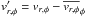 \hbox{$v_{r,\phi}'=v_{r,\phi}- \overline{v_{r,\phi}}_{\phi}$}