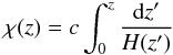\begin{eqnarray} \chi(z) = c\int_{0}^{z}\frac{{\rm d}z^{\prime}}{H(z^{\prime})} \label{eq: defchi} \end{eqnarray}