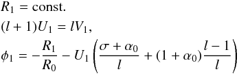 \begin{eqnarray} && R_1 = {\rm const.} \nonumber \\ \label{bound_cond_ns2}&&(l+1) U_1 = l V_1, \\ &&\phi _1 = - {R_1 \over R_0} - U_1 \left( {\sigma + \alpha_0 \over l} + (1+\alpha_0) {l-1 \over l} \right) \nonumber \end{eqnarray}