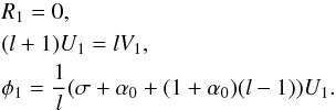 \begin{eqnarray} &&R_1 = 0 , \nonumber \\ \label{exact_sol_ns} &&(l+1) U_1 = l V_1, \\ &&\phi_1 = {1 \over l} (\sigma + \alpha_0 + (1 + \alpha_0) (l-1) ) U_1. \nonumber \end{eqnarray}