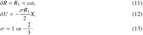 \begin{eqnarray} &&\delta R = R_1 = {\rm cst} , \\ &&\delta U = -{\sigma R_1 \over 2} X, \\ && \sigma = 1 \; {\rm or} \; {-}{2 \over 3}\cdot \label{exact_sol} \end{eqnarray}
