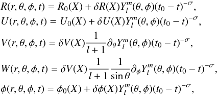 \begin{eqnarray} && R(r,\theta,\phi,t) = R_0(X) + \delta R(X) Y_l^m (\theta,\phi) (t_0-t)^{-\sigma} , \nonumber \\ && U(r,\theta,\phi,t) = U_0(X)+ \delta U(X) Y_l^m (\theta,\phi) (t_0-t)^{-\sigma}, \nonumber \\ \label{perturb_ns} && V(r,\theta,\phi,t) = \delta V(X) {1 \over l+1} \partial_\theta Y_l^m (\theta,\phi) (t_0-t)^{-\sigma}, \\ && W(r,\theta,\phi,t) = \delta V(X) {1 \over l+1} {1 \over \sin \theta} \partial_\phi Y_l^m (\theta,\phi) (t_0-t)^{-\sigma}, \nonumber \\ && \phi(r,\theta,\phi,t) = \phi_0(X) + \delta \phi (X) Y_l^m (\theta,\phi) (t_0-t)^{-\sigma}, \nonumber \end{eqnarray}