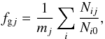 \begin{equation} f_{{\rm g}j}=\frac{1}{m_j}\sum_i{\frac{N_{ij}}{N_{i0}}}, \end{equation}