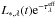 \hbox{$L_{*,\lambda}(t) {\rm e}^{-\TF_\lambda}$}