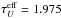 \hbox{$\TF_{U} = 1.975$}