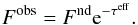\begin{equation} \label{Def_effext} F^{\rm obs} = F^{\rm nd} {\rm e}^{-\TF} . \end{equation}