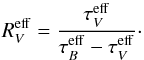 \begin{equation} \label{R_VeffDef} R^{\rm eff}_{V}= {\TF_{V} \over \TF_{B} - \TF_{V}} \cdot \end{equation}