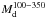 \hbox{$M_{\rm d}^{100-350}$}