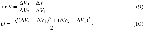 \begin{eqnarray} \label{eq:theta} &&\tan \theta =\frac{\Delta V_4-\Delta V_3}{\Delta V_2- \Delta V_1} \\ \label{eq:D} &&D=\frac{\sqrt{(\Delta V_4-\Delta V_3)^2 + ( \Delta V_2- \Delta V_1)^2}}{2}\cdot \end{eqnarray}