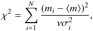 \begin{eqnarray} \label{chi} \chi^2=\sum^{N}_{i=1}\frac{(m_i-\langle m \rangle)^2}{\nu \sigma^2_i}, \end{eqnarray}