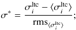 \begin{equation} \sigma^*=\frac{\sigma_i^{\rm ltc}-\langle\sigma_i^{\rm ltc}\rangle}{\mbox{rms}_{\langle\sigma_i^{\rm ltc}\rangle}};\label{eqn:significance} \end{equation}