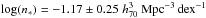 \hbox{$\log(n_\ast) = -1.17 \pm 0.25 \;h_{70}^3~\mathrm{Mpc}^{-3}\,\mathrm{dex}^{-1}$}