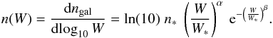 \begin{eqnarray} n(W) = \frac{{\rm d}n_{\rm gal}}{{\rm d}\!\log_{10}W} = \ln(10) \; n_\ast \; \left(\frac{W}{W_\ast}\right)^\alpha \: {\rm e}^{-\left(\frac{W}{W_*}\right)^\beta} . \label{eqn:mod_schechter} \end{eqnarray}